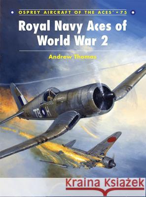 Royal Navy Aces of World War 2 Andrew Thomas 9781846031786