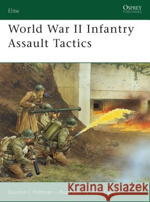 World War II Infantry Assault Tactics Rottman, Gordon L. 9781846031915