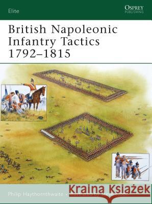 British Napoleonic Infantry Tactics 1792-1815 Haythornthwaite, Philip 9781846032226