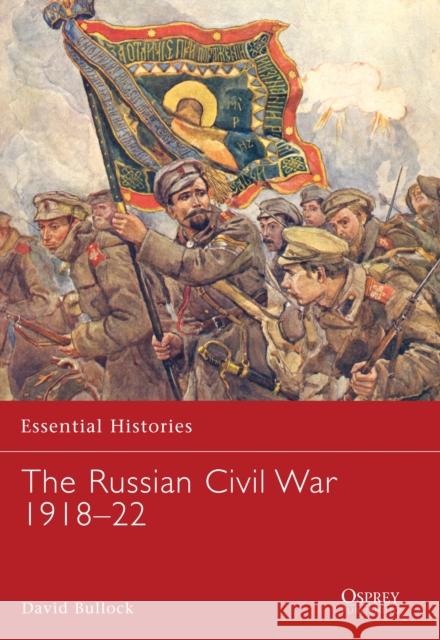 The Russian Civil War 1918-22 Bullock, David 9781846032714