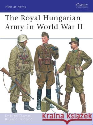 The Royal Hungarian Army in World War II Thomas, Nigel 9781846033247 0