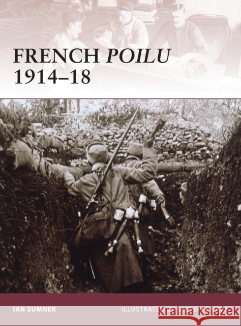 French Poilu 1914-18 Ian Sumner Giuseppe Rava 9781846033322 Osprey Publishing (UK)