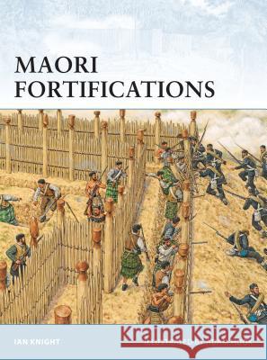 Maori Fortifications Ian Knight 9781846033704 0