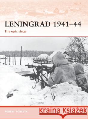 Leningrad 1941-44: The Epic Siege Forczyk, Robert 9781846034411