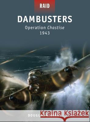 Dambusters: Operation Chastise 1943 Dildy, Douglas C. 9781846039348 Osprey Publishing (UK)