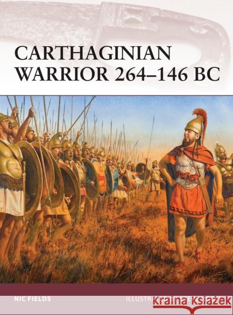 Carthaginian Warrior 264-146 BC Nic Fields 9781846039584 0