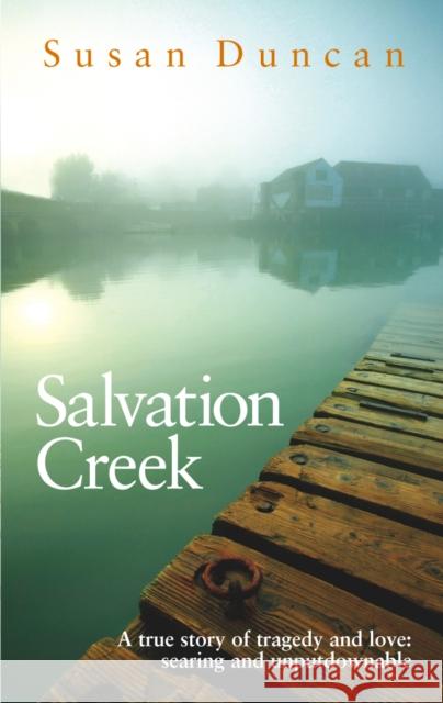 Salvation Creek Susan Duncan 9781846040528