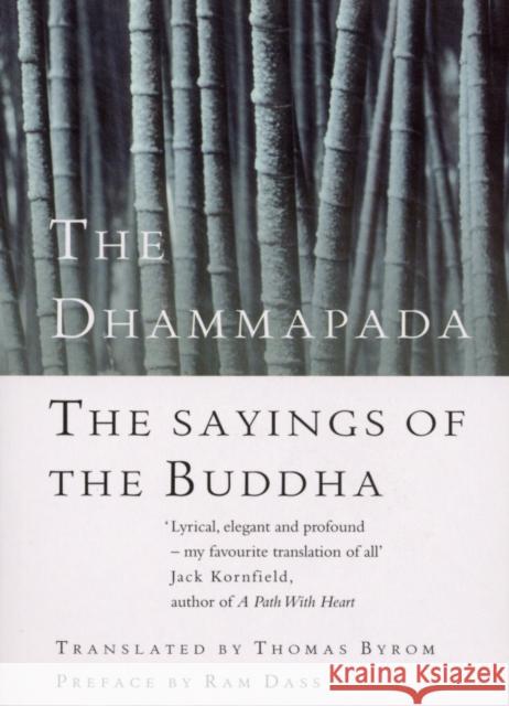 The Dhammapada: The Sayings of the Buddha Thomas Byrom 9781846041440