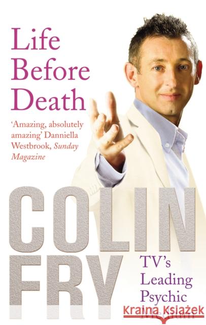 Life Before Death Colin Fry 9781846041754