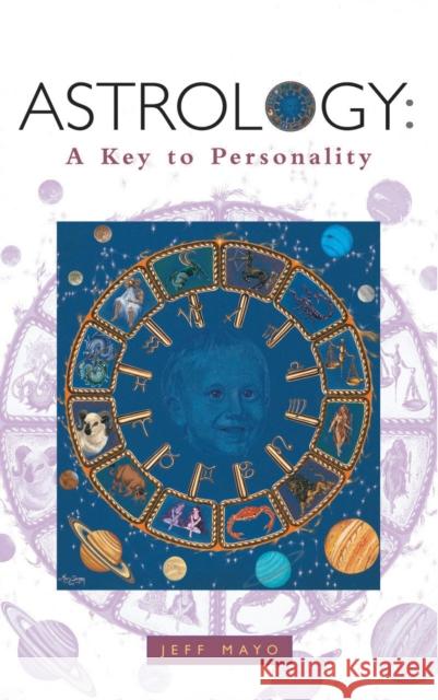 Astrology : A Key to Personality Mayo, Jeff 9781846042218