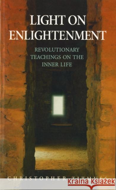 Light On Enlightenment Christopher Titmuss 9781846044274