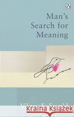 Man's Search For Meaning: Classic Editions Viktor E Frankl 9781846046384 Ebury Publishing
