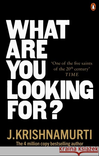 What Are You Looking For? J. Krishnamurti 9781846046810 Ebury Publishing