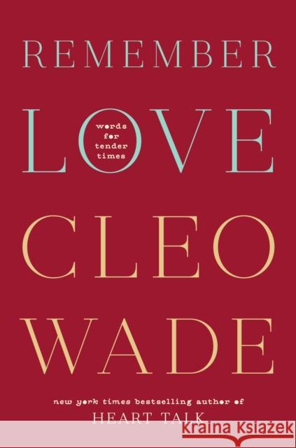 Remember Love: Words for Tender Times Cleo Wade 9781846047725 Ebury Publishing