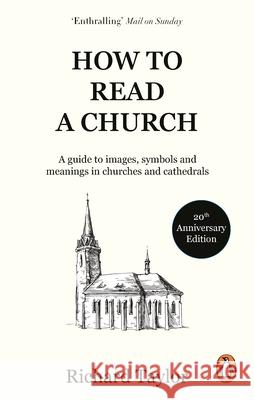 How To Read A Church Richard Taylor 9781846047770 Ebury Publishing