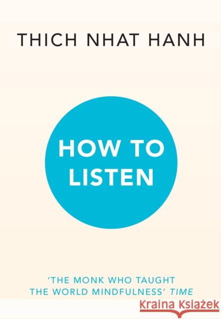 How to Listen Thich Nhat Hanh 9781846048487