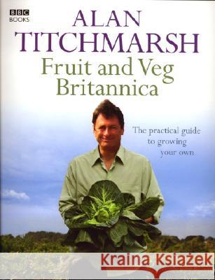 The Kitchen Gardener: Grow Your Own Fruit and Veg Alan Titchmarsh 9781846072017 Ebury Publishing