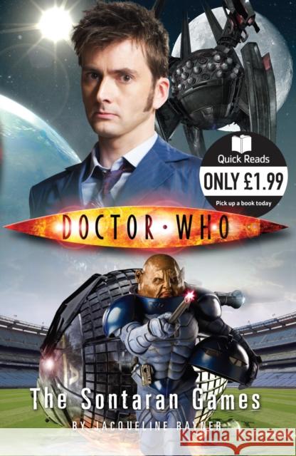 Doctor Who: The Sontaran Games: A Quick read Jacqueline Rayner 9781846076435 Ebury Publishing