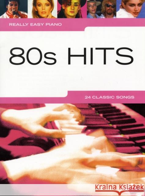 Really Easy Piano: 80'S Hits  9781846095191 Hal Leonard Europe Limited