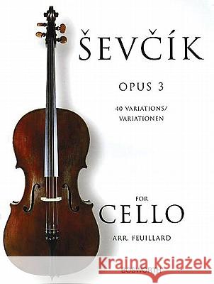 Sevcik for Cello, Opus 3: 40 Variations Otakar Sevcik 9781846097973