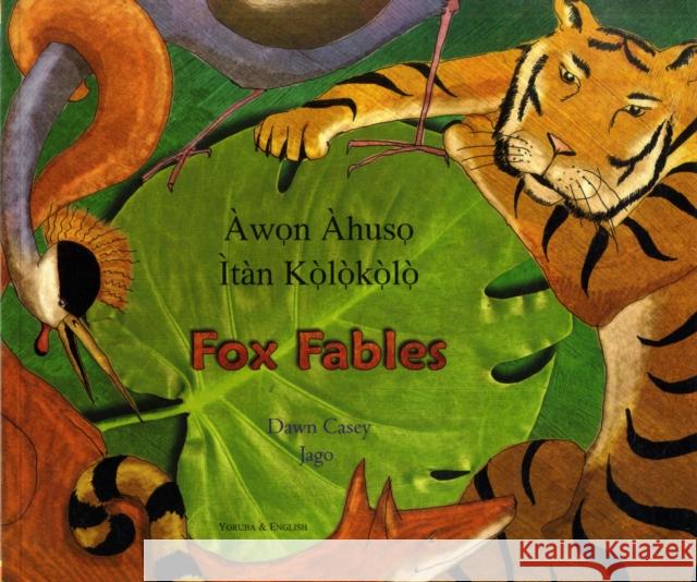 Fox Fables in Yoruba and English Dawn Casey, Jago 9781846110320 Mantra Lingua