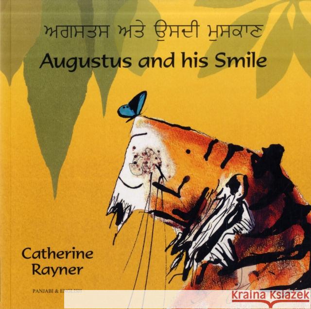 Augustus and His Smile Panjabi/English Catherine Rayner, Catherine Rayner 9781846111853 Mantra Lingua