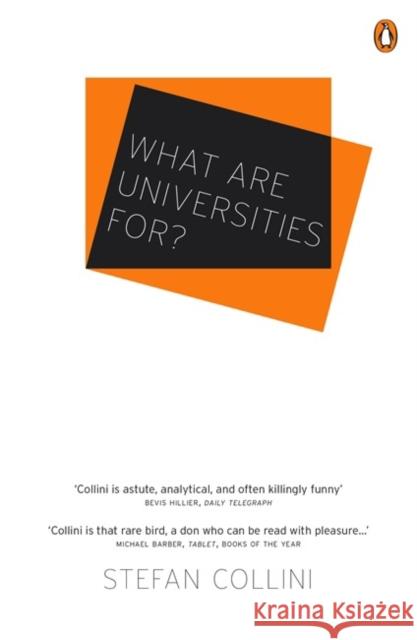 What are Universities For? Stefan Collini 9781846144820