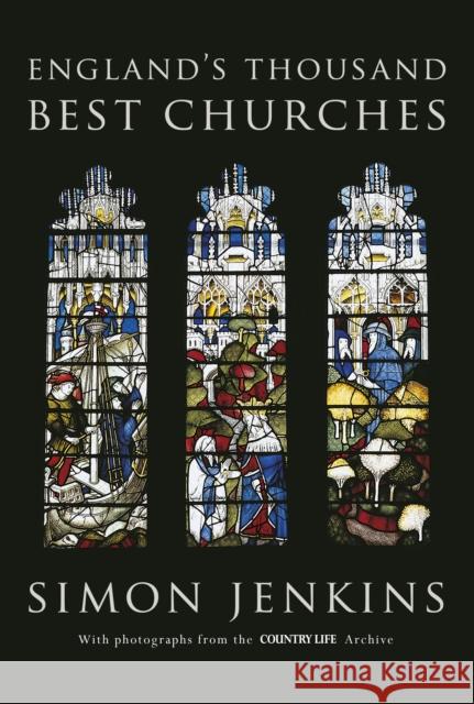 England's Thousand Best Churches Simon Jenkins 9781846146640