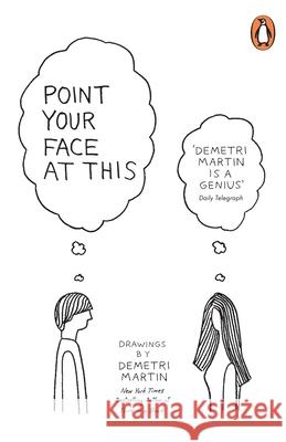 Point Your Face At This Demetri Martin 9781846147067 0