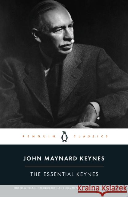 The Essential Keynes John Maynard Keynes 9781846148132