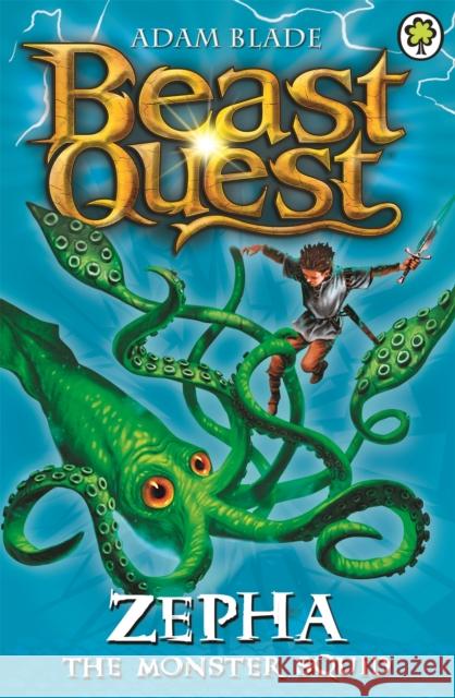 Beast Quest: Zepha the Monster Squid: Series 2 Book 1 Adam Blade 9781846169885 Hachette Children's Group