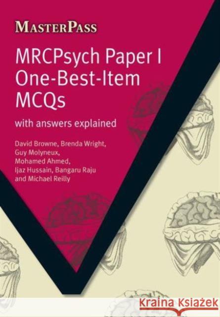 Mrcpsych Paper I One-Best-Item McQs: With Answers Explained Browne, David 9781846190087 0