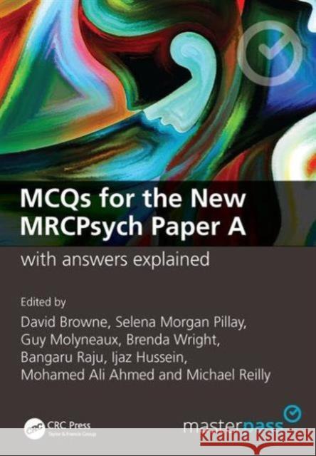 McQs for the New Mrcpsych Paper a with Answers Explained: With Answers Explained Browne, David 9781846190094 Taylor & Francis