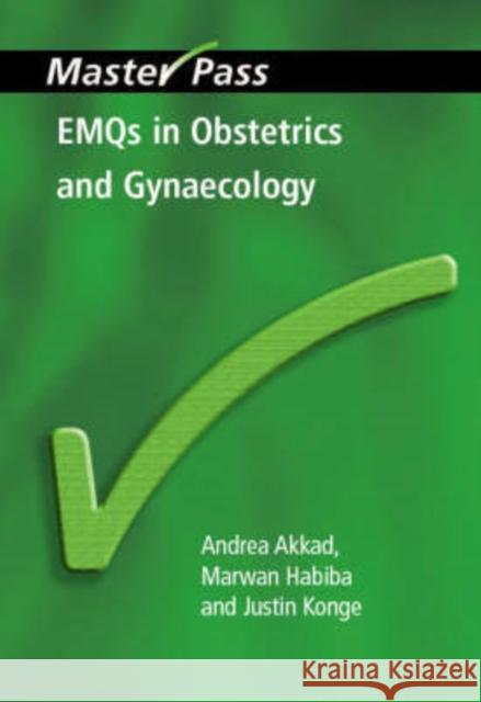 Emqs in Obstetrics and Gynaecology: Pt. 1, McQs and Key Concepts Akkad, Andrea 9781846190315