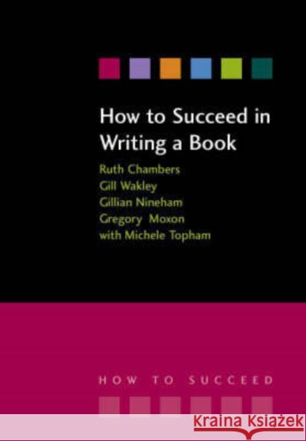 How to Succeed in Writing a Book: Contemporary Issues in Practice and Policy, Parts 1&2, Written Examination Revision Guide Chambers, Ruth 9781846190391 Radcliffe Publishing Ltd