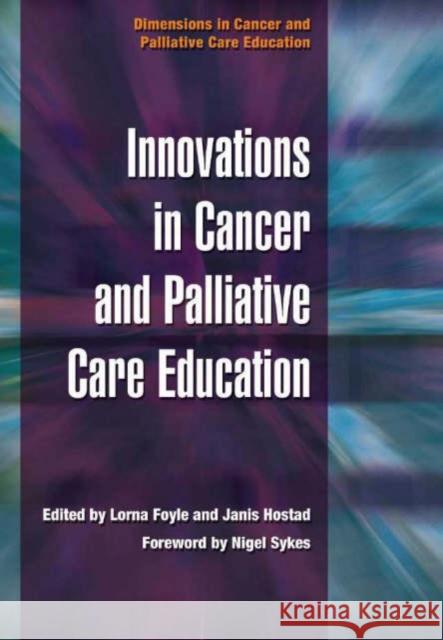 Innovations in Cancer and Palliative Care Education: V. 4, Prognosis Foyle, Lorna 9781846190568 RADCLIFFE PUBLISHING LTD