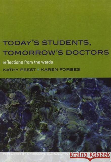 Today's Students, Tomorrow's Doctors: Bk.2, Further Detection and Management of Physical Disease Feest, Kathy 9781846190780 RADCLIFFE PUBLISHING LTD