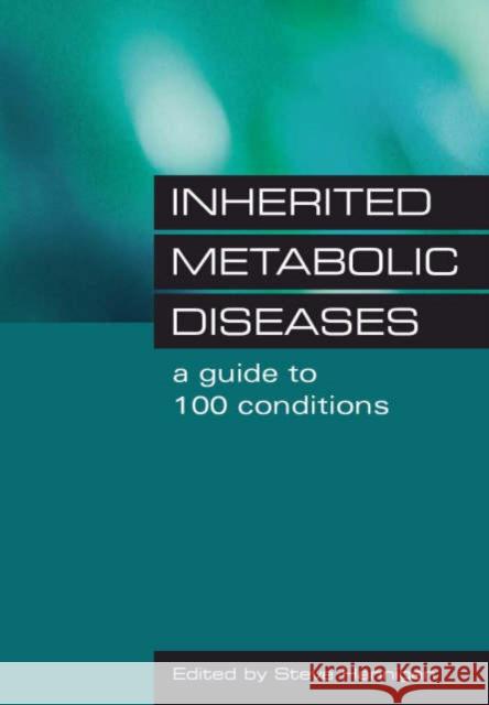 Inherited Metabolic Diseases: Research, Epidemiology and Statistics, Research, Epidemiology and Statistics Field, Steve 9781846190995