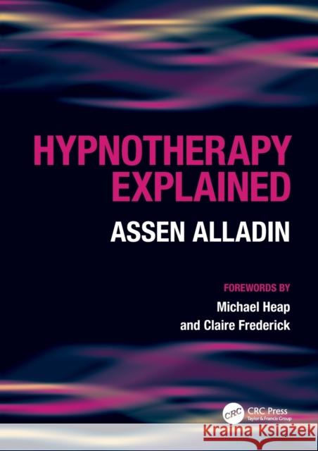 Hypnotherapy Explained Assen Alladin 9781846191190 0