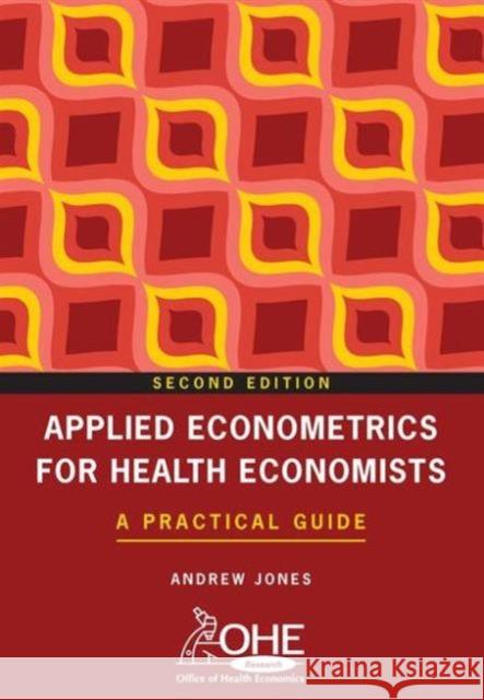 Applied Econometrics for Health Economists: A Practical Guide Jones, Andrew 9781846191718 RADCLIFFE PUBLISHING LTD