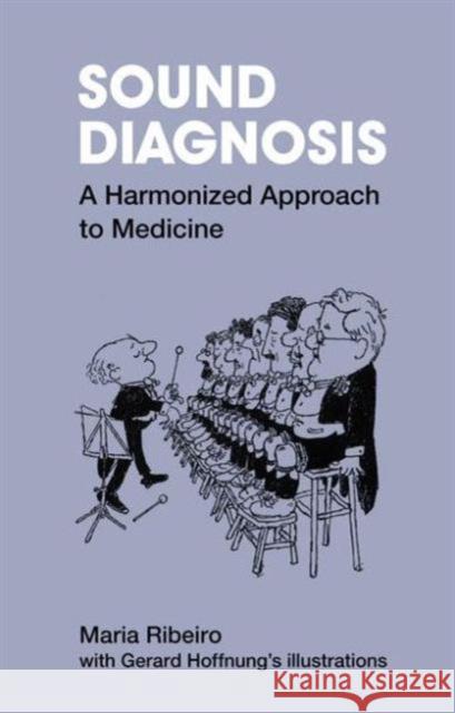 Sound Diagnosis: A Harmonized Approach Maria Ribeiro Gerard Hoffnung 9781846192081 RADCLIFFE PUBLISHING LTD