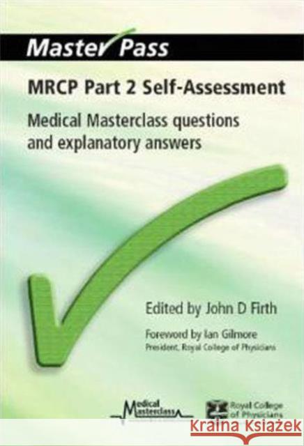 MRCP Part 2 Self-Assessment: Medical Masterclass Questions and Explanatory Answers  9781846192289 Radcliffe Publishing Ltd