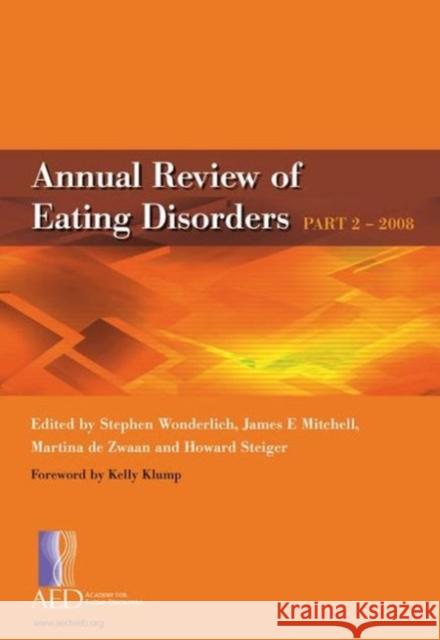 Annual Review of Eating Disorders: Pt. 2 Wonderlich, Stephen A. 9781846192449