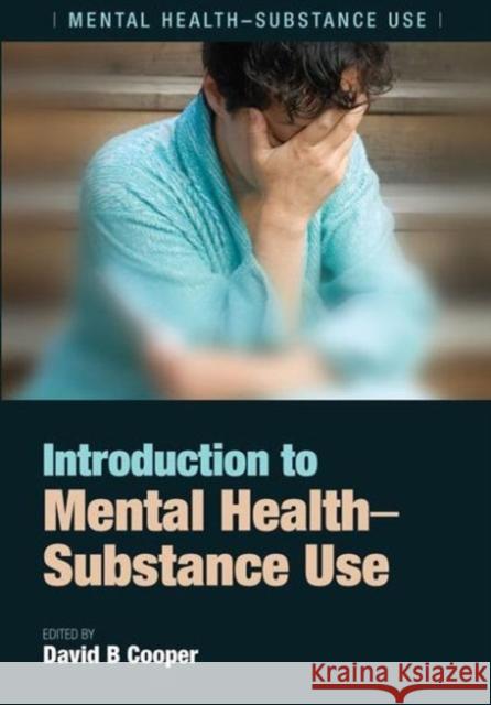 Introduction to Mental Health: Substance Use Cooper, David B. 9781846193392 0