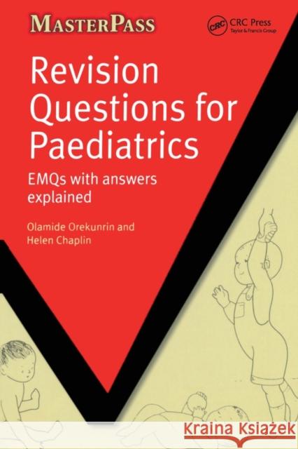 Revision Questions for Paediatrics: Emqs with Answers Explained Orekunrin, Olamide 9781846193767 0