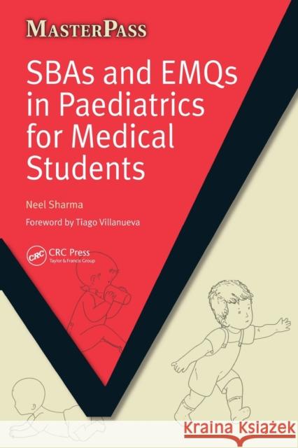 Sbas and Emqs in Paediatrics for Medical Students Sharma, Neel 9781846194290 0
