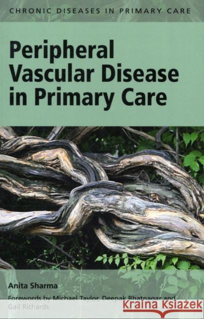 Peripheral Vascular Disease in Primary Care Anita Sharma 9781846194351 0