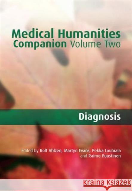 Medical Humanities Companion: V2: V. 2 Ahlzen, Rolf 9781846194641 0