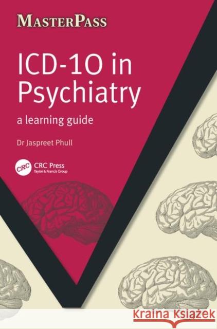 ICD 10 in Psychiatry: A Learning Guide Phull, Jaspreet 9781846195174 Radcliffe Medical Press