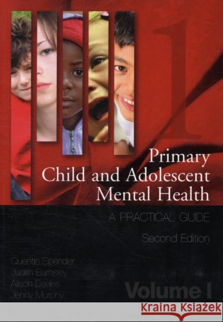 Primary Child and Adolescent Mental Health: A Practical Guide, Volume 1 Davies, Alison 9781846195426 0